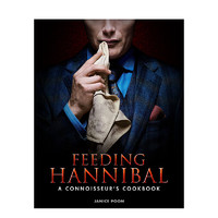 【】喂养汉尼拔：行家食谱 Feeding Hannibal: A Connoisseurs Cookbook 原版英文餐饮生活 善本图书 喂养汉尼拔：行家食谱