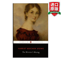 The Minister's Wooing (Penguin Classics) 英文原版 牧师的求婚 企鹅经典 汤姆叔叔的小屋作者Harriet Beecher Stowe