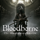 《Bloodborne™ The Old Hunters Edition （血源诅咒-老猎人版） 》PS4数字版游戏