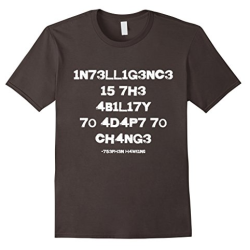 Intelligence Ability 霍金语录 “Intelligence is the Ability to Adapt to Change” 男士T恤