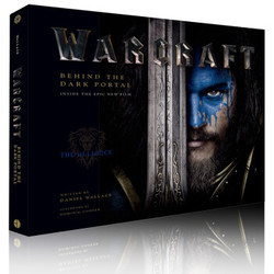 《Warcraft : Behind the Dark Portal》 魔兽世界电影艺术设定画册 英文原版