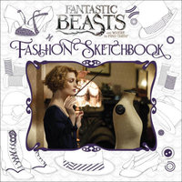 《Fantastic Beasts and Where to Find Them: Fashion Sketchbook 神奇动物在哪里 时尚速写簿》 英文原版