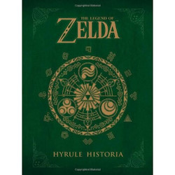 《The Legend of Zelda: Hyrule Historia 塞尔达传说：海拉尔编年史》 （英文原版）