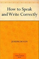 《How to Speak and Write Correctly》 (免费公版书) kindle版