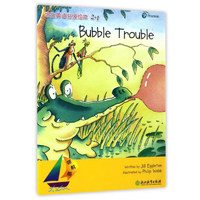 《领航船·培生英语分级绘本2-1：Bubble Trouble》