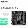 ABIT 升技 AB-H610ITX电脑主板