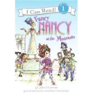 Fancy Nancy at the Museum (I Can Read Book, Level 1)漂亮南希去博物馆