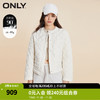 ONLY 90白鸭绒百搭保暖圆领短款羽绒服女|123423038 A06 原始的PRISTINE 155/76A/XS