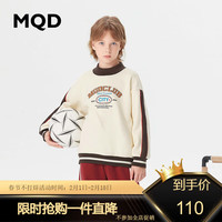 马骑顿 MQD童装男大童23冬新款学院风卡通加绒卫衣 米白 1