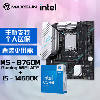 MAXSUN 铭瑄 MS-B760M Gaming WIFI ACE+英特尔14代酷睿i5-14600K处理器主板CPU套装