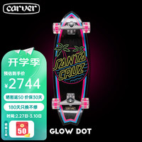 carver 陆地冲浪板美国品牌颜值板「霓虹海岸」Santa Cruz联名路冲滑板 31英寸 CX桥 PU支架款