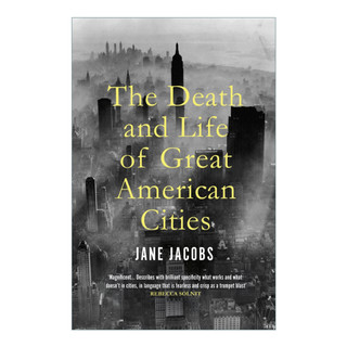 The Death and Life of Great American Cities 英文原版 美国大城市的死与生 简·雅各布斯 城市研究经典名作 英文版 英语书