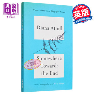 暮色将尽 英文版 原版 Somewhere Towards The End 外国文学传记回忆录 生活随笔 戴安娜 阿西尔 英文原版 Diana Athill【中?