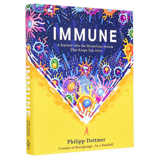 战斗细胞 人体免疫系统奇妙之旅 Immune A Journey into the Mysterious System That Keeps You Alive 英文原版Philipp Dett