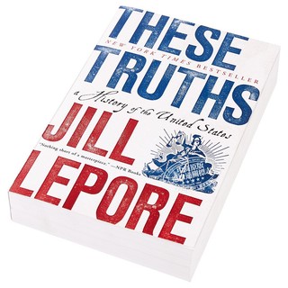These Truths A History of the United States Jill 这些真理:美国的历史 英文原版 比尔盖茨书单