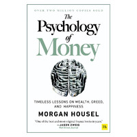 The Psychology of Money 英文原版 金钱心理学 致富心态 关于财富 贪婪与幸福的20堂理财课 英文版 英语原版书籍