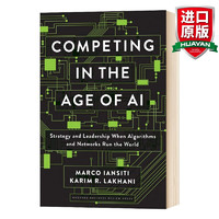 英文原版 人工智能时代的竞争Competing in the Age of AI 算法和网络主宰 全英文版