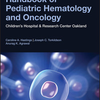 Handbook Of Pediatric Hematology And Oncology - 儿科血液与肿瘤学手册–奥克兰儿童医院与研究中心 血液学 英文进口原版