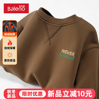 班尼路（Baleno）重磅卫衣男420G冬季加绒加厚保暖款圆领上衣男士国潮宽松百搭外套 咖/MB永不言弃X L（120-140斤）