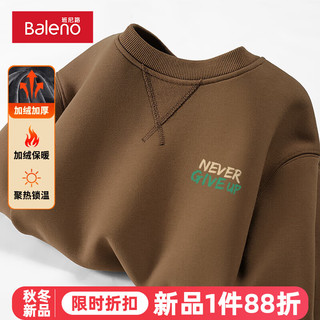 班尼路（Baleno）重磅卫衣男420G冬季加绒加厚保暖款圆领上衣男士国潮宽松百搭外套 咖/MB永不言弃X 3XL(180-200斤)